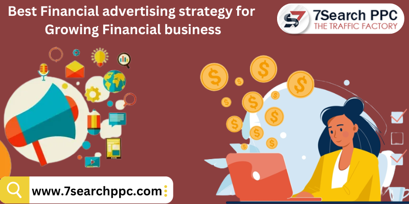 Best Financial Advertising Strategy For Growing Financial Sites